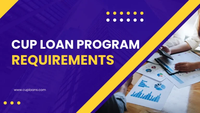 cup loan program requirements