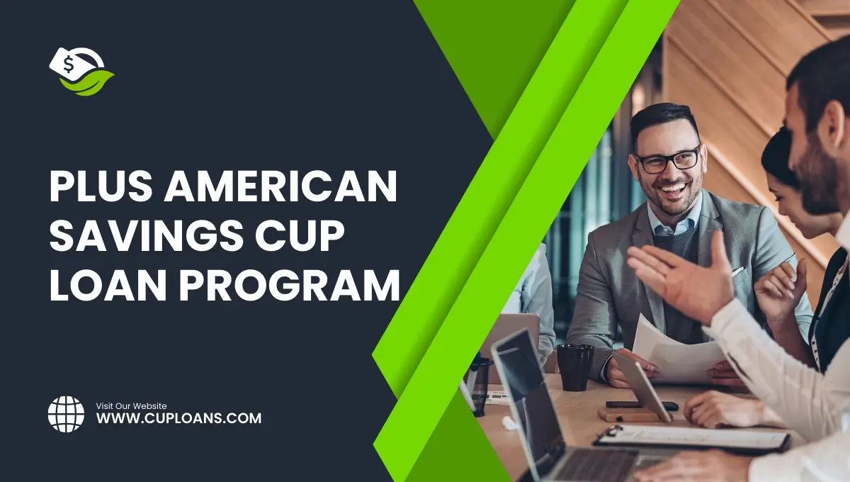 PLUS AMERICA SAVING CUP LOAN PROGRAM